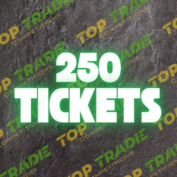 250 Tickets